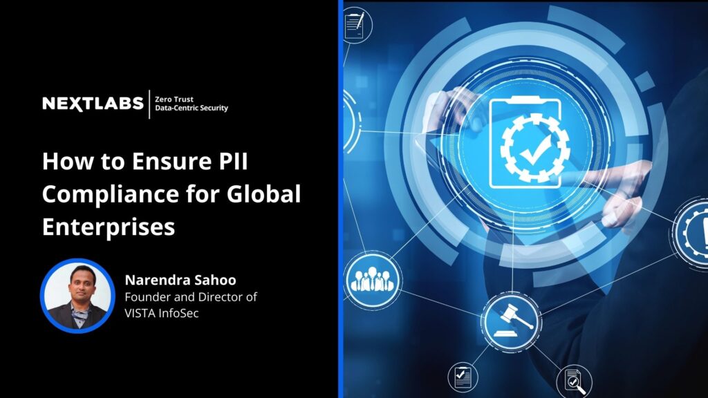 Narendra Sahoo - Ensure PII Compliance for Global Enterprises
