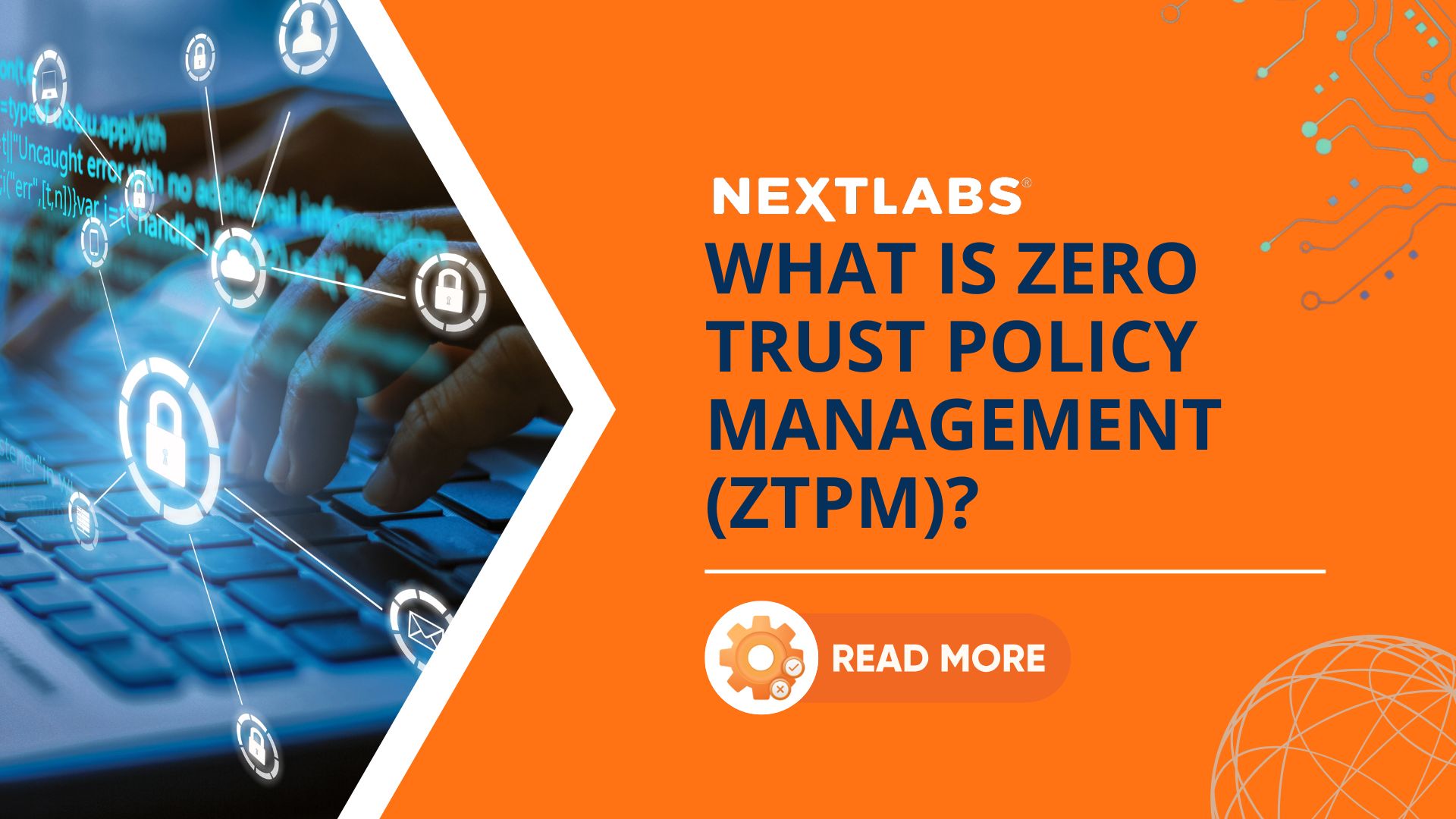 What is Zero Trust Policy Management (ZTPM)?