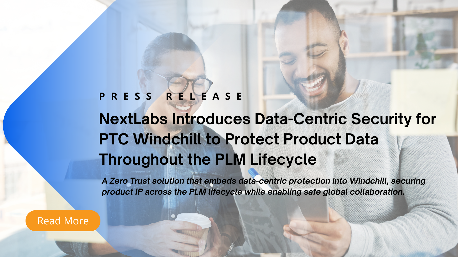 press release NextLabs Introduces Data-Centric Security for PTC Windchill to Protect Product Data Throughout the PLM Lifecycle (1)